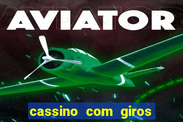 cassino com giros gratis sem deposito